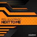 Pierluigi Di Prinzio - Next To Me