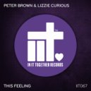Peter Brown & Lizzie Curious - This Feeling
