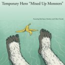 Temporary Hero - Good Monster