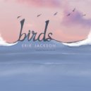 Erik Jackson - Birds