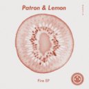 Patron & Lemon - Fire