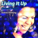 Distant People & Sulene Fleming - Living It Up (Radio Edit)