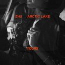 ZHU & Arctic Lake - Yours