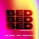 Joel Corry & David Guetta Ft. RAYE - Bed