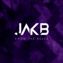Jak B - Know The Rules