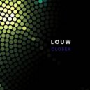 Louw - Closer