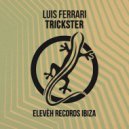 Luis Ferrari - Trickster