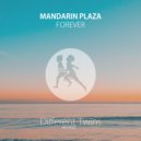 Mandarin Plaza - Forever
