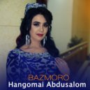 Hangomai Abdusalom - Bazmoro