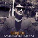 Munisi Ibrohim - Akhtari dil (Original Mix)