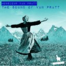 Monsieur Van Pratt - Me and You