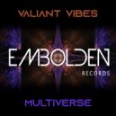 Valiant Vibes - Multiverse