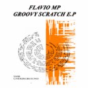 Flavio MP - Groovy Scratch