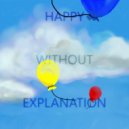 Alles Sokolow - Happy Without Explanation
