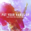 Mark Stereo & Dr. Berk - Put Your Hands Up