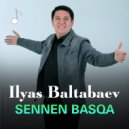 Ilyas Baltabaev - Sennen basqa