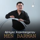 Ajiniyaz Xojambergenov - Men barman