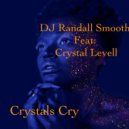 DJ Randall Smooth feat Crystal Levell - Crystal's Cry