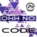 Code - Ohh No