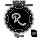 Bart Gori, - Don't Wanna Change