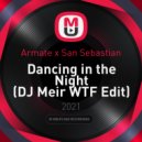 Armate x San Sebastian - Dancing in the Night