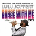 Paulo Jeveaux, Duda Santtos, André Werneck, Lulu Joppert - Dance With Me (Mister Jam Remix)