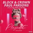 Block & Crown, Paul Parsons - It's A Love Thing