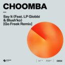 Choomba ft. LP Giobbi & Blush'ko - Say It