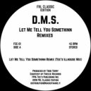 Todd Terry, D.M.S. - Let Me Tell You Somethinn (Tee\'s Frozen Dub)