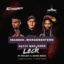 MORGENSHTERN, Imanbek, Fetty Wap feat. KDDK - Leck