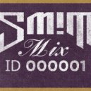 DJ SM!T - Mix ID 000001 ()