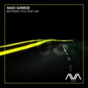 Nadi Sunrise - Between You & Me