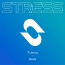 Trutopia - Desire