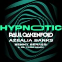 Paul Oakenfold Ft. Azealia Banks - Hypnotic