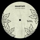 Haustuff - Need It