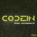 Bodzza - Acid Addiction