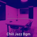 Chill Jazz Bgm - Simple Ambience for Work