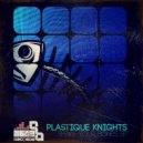 Plastique Knights - Don\'t Leave Our Nation (BK Dub Mix)