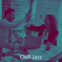 Chill Jazz - Sublime Backdrops for Homework