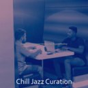 Chill Jazz Curation - Refined Moods for Focusing ()