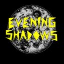 Evening Shadows - Paradise Wasted ()