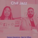 Chill Jazz - Soprano Saxophone Soundtrack for Focusing