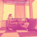 Chill Jazz Collections - Cultivated Music for Working