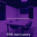 Chill Jazz Luxury - Breathtaking Ambiance for Homework