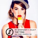 Dr. Strapazoot & Killa P & Street Creeps - The Ting (feat. Killa P) (Street Creeps Remix)