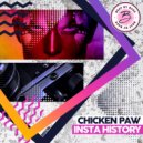 Chicken Paw - Insta History