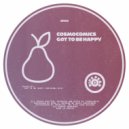 Cosmocomics - Got to Be Happy