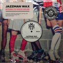 Jazzman Wax - Return To Disco House