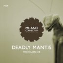 The Italian Job - Deadly Mantis