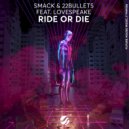 SMACK, 22Bullets, Lovespeake - Ride Or Die (Extended Mix)